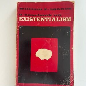 A Casebook on Existentialism by William V. Spanos